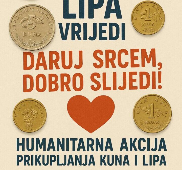 Humanitarna akcija „Svaka lipa vrijedi – daruj srcem, dobro slijedi!“